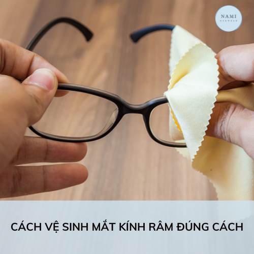 Cách vệ sinh mắt kính râm đúng cách